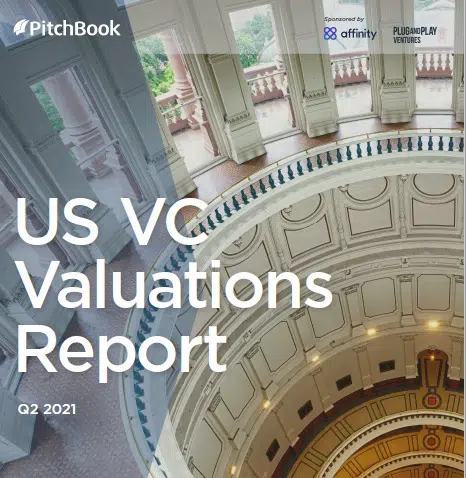 Pitchbook H1 2021 US VC Valautions