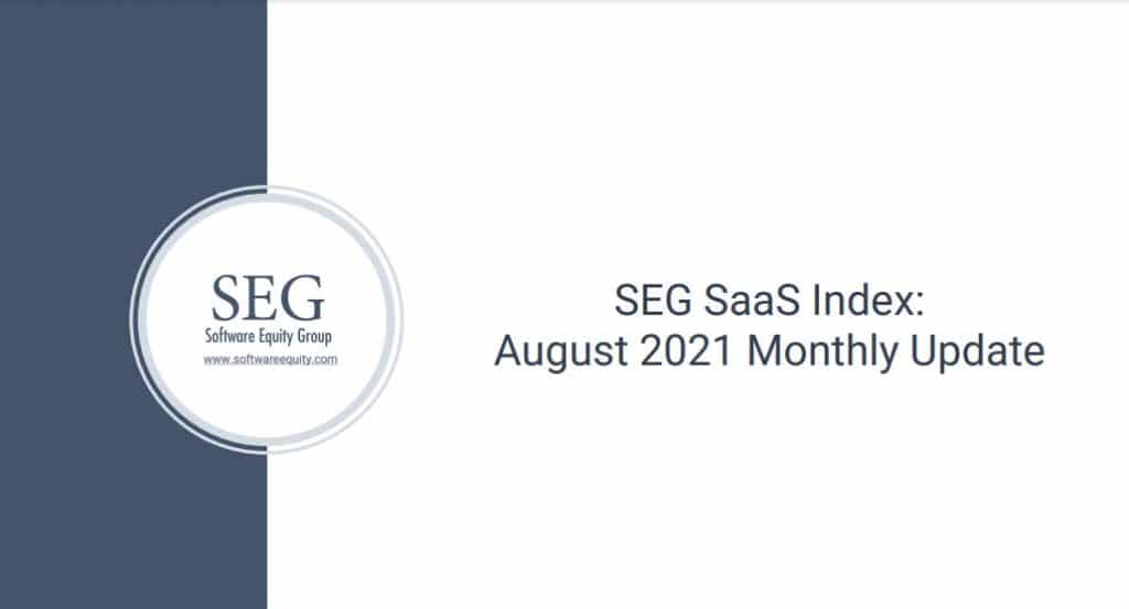 Software Equity Group August 2021 SaaS Index Update