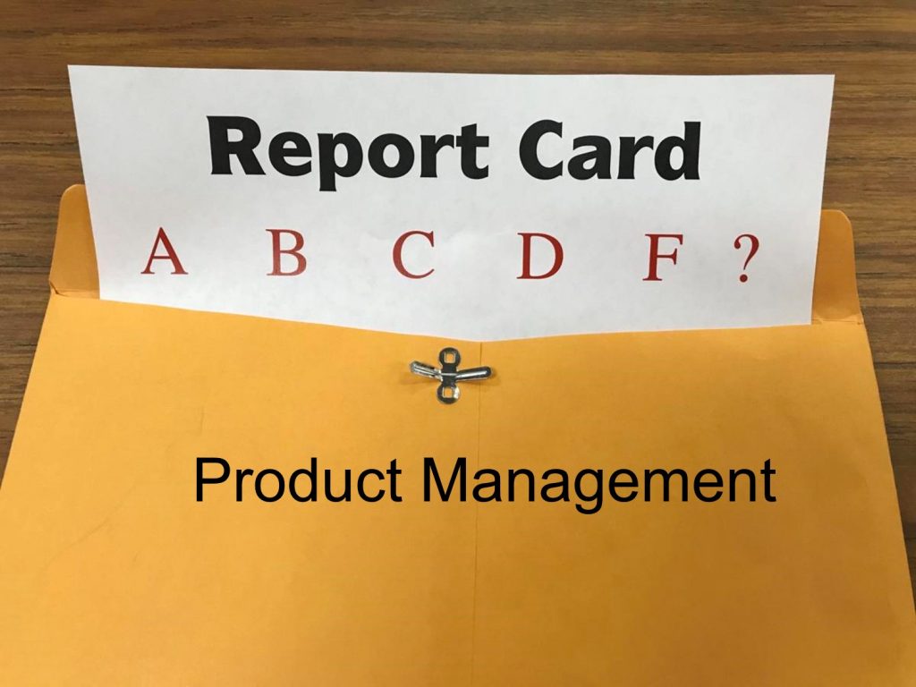 It’s Time for Your Product Management Report Card